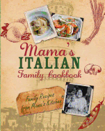 Mama's Italian Family Cookbook - Utton, Dominic (Text by)