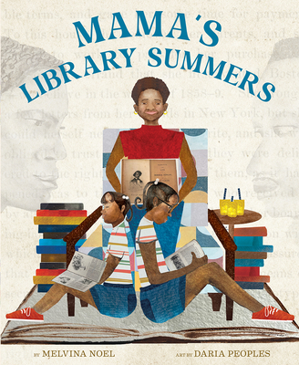 Mama's Library Summers: A Picture Book - Noel, Melvina