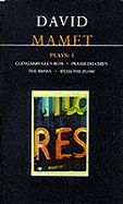 Mamet Plays: 3: Glengarry Glen Ross; Prairie du Chien; The Shawl; Speed-the-Plow