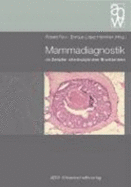 Mammadiagnostik Im Zeitalter Interdisziplin?rer Brustzentren Von Roland Felix (Autor), Enrique Lopez H?nninen (Autor), Enrique Lopez H?nninen (Autor) Mehr Als 5 Mio. Mammographien Werden J?hrlich in Deutschland Durchgef?hrt. Nicht Nur Die Anzahl...