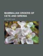 Mammalian Orders of Cete and Sirenia