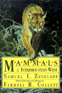 Mammals of the Intermountain West - Zeveloff, Samuel I