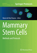 Mammary Stem Cells: Methods and Protocols