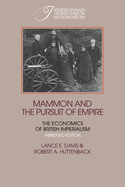 Mammon and the Pursuit of Empire Abridged Edition: The Economics of British Imperialism