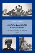 Mammon & Manon Early New Orleans: First Slave Society