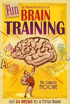 Mammoth Book of Fun Brain-Training - Moore, Gareth