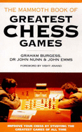 Mammoth Book of the World's Greatest Chess Games