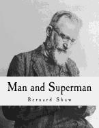 Man and Superman: A Comedy and a Philosophy