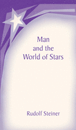 Man and the World of the Stars: The Spiritual Communion of Mankind (Cw 219)