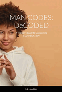 Man Codes: DeCODED