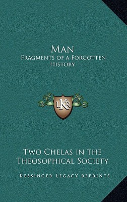 Man: Fragments of a Forgotten History - Two Chelas in the Theosophical Society