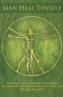 Man Heal Thyself: Journey to Optimal Wellness Paperback - Afua, Queen