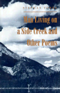 Man Living on a Side Creek: And Other Poems