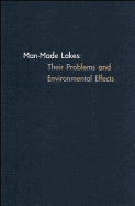 Man-Made Lakes: Their Problems and Environmental Effects - Ackermann, William C (Editor), and White, Gilbert F (Editor), and Worthington, E B (Editor)