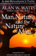 Man, Nature and the Nature of Man: A Personal Vision of Eastern Philosophy in Daily Life