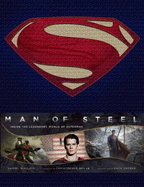 Man of Steel: Inside the Legendary World of Superman