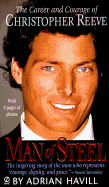 Man of Steel: The Career and Courage of Christopher Reeve - Havill, Adrian