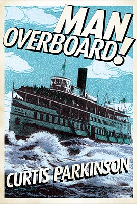 Man Overboard! - Parkinson, Curtis