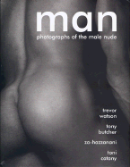 Man: Photographs of the Male Nude - Watson, Trevor