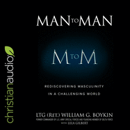 Man to Man: Rediscovering Masculinity in a Challenging World