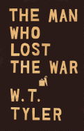 Man Who Lost the War