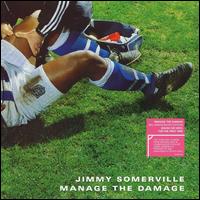 Manage the Damage - Jimmy Somerville