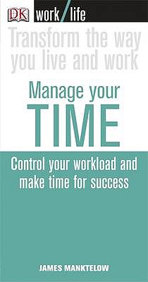 Manage Your Time - Manktelow, James