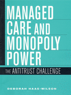 Managed Care Monopoly Power