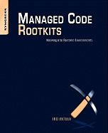 Managed Code Rootkits: Hooking Into Runtime Environments