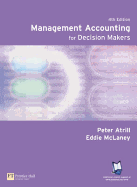 Management Accounting for Decision Makers - Atrill, Peter