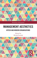 Management Aesthetics: Kitsch and Modern Organisations