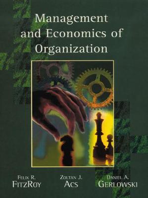 Management and Economics of Organization. - Fitzroy, Felix