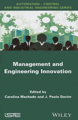 Management and Engineering Innovation - Machado, Carolina (Editor), and Davim, J. Paulo (Editor)