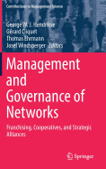 Management and Governance of Networks: Franchising, Cooperatives, and Strategic Alliances