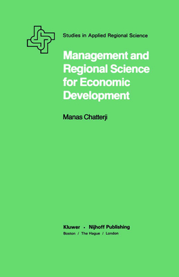 Management and Regional Science for Economic Development - Chatterji, Manas