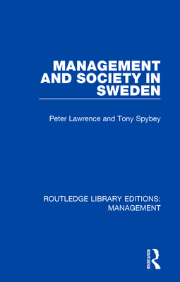 Management and Society in Sweden - Lawrence, Peter, and Spybey, Tony