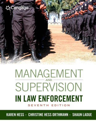 Management and Supervision in Law Enforcement - Hess, Kren, and Hess Orthmann, Christine, and LaDue, Shaun