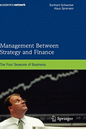 Management Between Strategy and Finance: The Four Seasons of Business