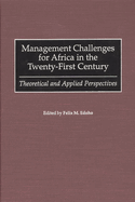 Management Challenges for Africa in the Twenty-First Century: Theoretical and Applied Perspectives