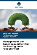 Management der Bodengesundheit f?r nachhaltig hohe Produktivit?t