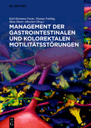 Management Der Gastrointestinalen Und Kolorektalen Motilittsstrungen