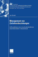 Management Der Zuliefererbeziehungen: Einflussfaktoren Der Zwischenbetrieblichen Zusammenarbeit in Deutschland