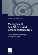 Management Des Arbeits- Und Gesundheitsschutzes: Die Erfolgreichen Strategien Der Unternehmen