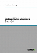 Management Edv-Basierender Dokumente Innerhalb Des Workflow-Managements Bei Gruppenarbeit