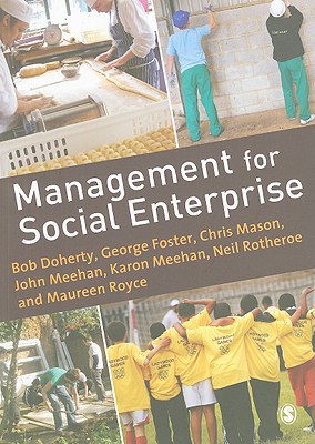 Management for Social Enterprise - Doherty, Bob, Mr., and Foster, George, and Mason, Chris