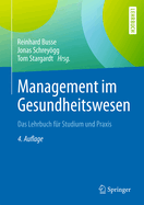 Management Im Gesundheitswesen: Das Lehrbuch Fr Studium Und Praxis