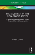 Management in the Non-Profit Sector: A Necessary Balance between Values, Responsibility and Accountability