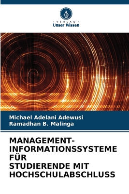 Management-Informationssysteme F?r Studierende Mit Hochschulabschluss - Adewusi, Michael Adelani, and Malinga, Ramadhan B