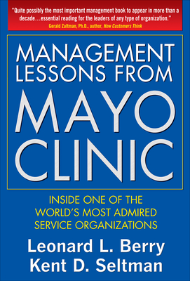 Management Lessons from the Mayo Clinic (Pb) - Berry, Leonard L