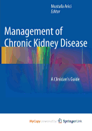 Management of Chronic Kidney Disease: A Clinician's Guide